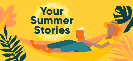 Your Summer Stories 2024/25